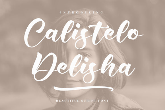 Calistelo Delisha: A Script Font That Elevates Your Campaigns