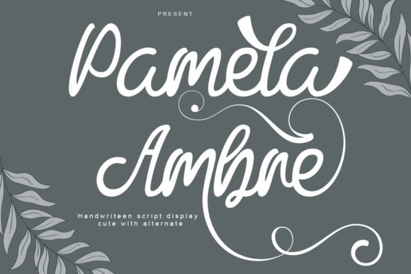 Pamela Ambre: A Font for Romantic Branding